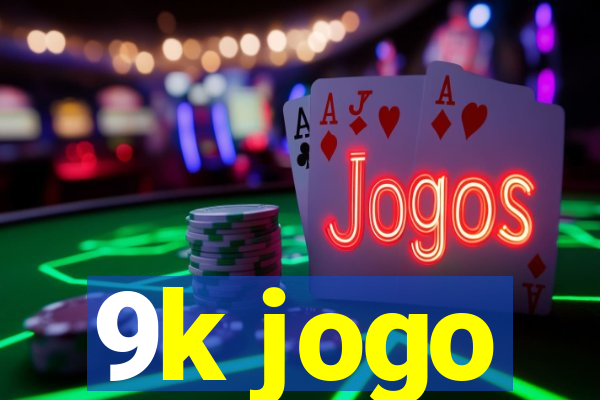 9k jogo